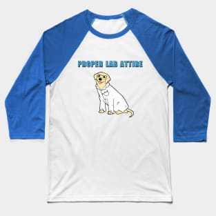 Chemistry Dog| Proper Lab Attire Baseball T-Shirt